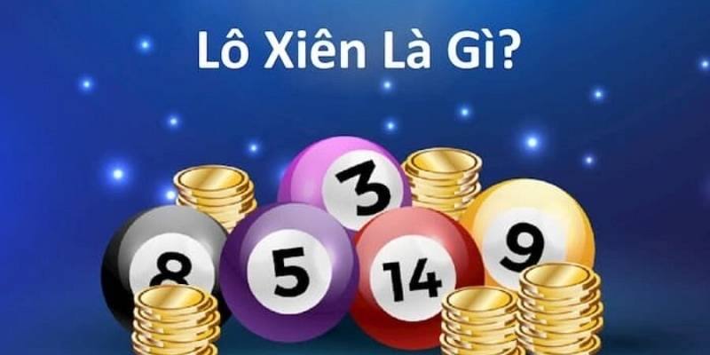 Tìm hiểu lô xiên Zowin là gì?